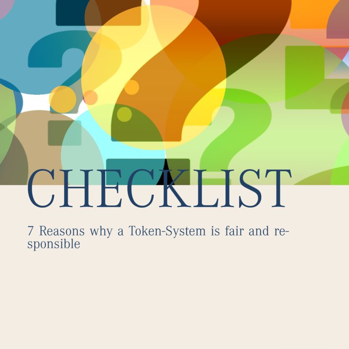7 Reasons why a Token-System is fair and responsible